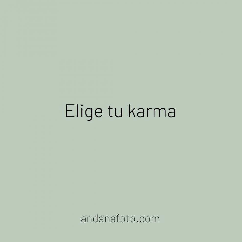 Elige tu karma